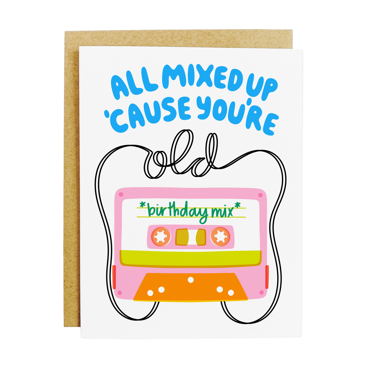 All Mixed Up 'Cause You're Old 90s Mix Tape Birthday Card