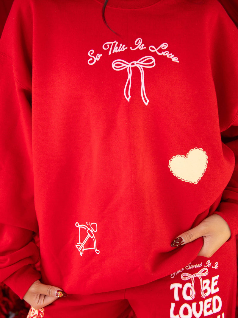 So This Is Love Sweatshirt